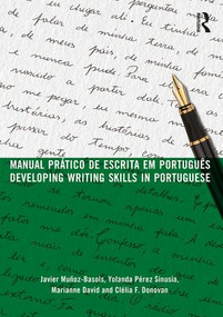 Manual prático de escrita em português (Developing Writing Skills in Portuguese) - 9781138290556 by Javier Muñoz-Basols, Yolanda Pérez Sinusía, Marianne David, Clélia F. Donovan, 9781138290556