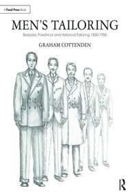 Men's Tailoring (Bespoke, Theatrical and Historical Tailoring 1830-1950) - 9781138336803 by Graham Cottenden, 9781138336803