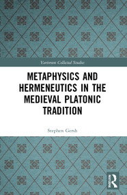 Metaphysics and Hermeneutics in the Medieval Platonic Tradition - 9780367611408 by Stephen Gersh, 9780367611408
