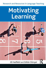 Motivating Learning by Zoltán Dörnyei, Jill Hadfield, 9781408249703