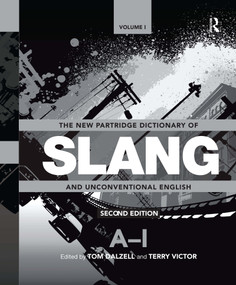 The New Partridge Dictionary of Slang and Unconventional English by Tom Dalzell, Terry Victor, 9780367570491