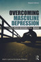 Overcoming Masculine Depression (The Pain Behind the Mask) - 9780415637527 by John Lynch, John R. Lynch, Christopher Kilmartin, 9780415637527