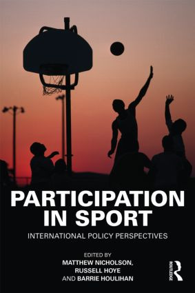 Participation in Sport (International Policy Perspectives) - 9780415554787 by Matthew Nicholson, Russell Hoye, Barrie Houlihan, 9780415554787