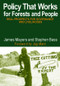 Policy That Works for Forests and People (Real Prospects for Governance and Livelihoods) by James Mayers, Stephen Bass, 9781844070961
