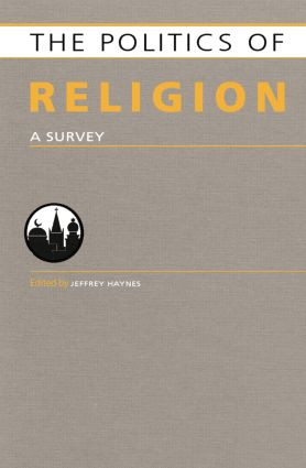 Politics of Religion (A Survey) by Jeffrey Haynes, 9781857437539