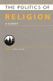 Politics of Religion (A Survey) by Jeffrey Haynes, 9781857437539