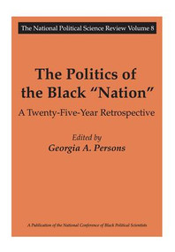 The Politics of the Black Nation (A Twenty-five-year Retrospective) - 9780765808592 by Georgia A. Persons, 9780765808592