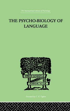 The Psycho-Biology Of Language (AN INTRODUCTION TO DYNAMIC PHILOLOGY) by George Kingsley Zipf, 9781138875098