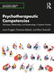Psychotherapeutic Competencies (Techniques, Relationships, and Epistemology in Systemic Practice) by Laura Fruggeri, Francesca Balestra, Elena Venturelli, 9781032235264