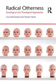 Radical Otherness (Sociological and Theological Approaches) - 9781844657223 by Lisa Isherwood, David Harris, 9781844657223