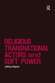Religious Transnational Actors and Soft Power - 9781138250987 by Jeffrey Haynes, 9781138250987