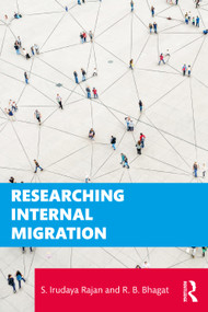 Researching Internal Migration - 9781032359670 by S. Irudaya Rajan, R. B. Bhagat, 9781032359670