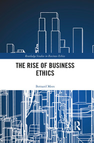 The Rise of Business Ethics - 9781032082738 by Bernard Mees, 9781032082738