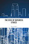 The Rise of Business Ethics - 9781032082738 by Bernard Mees, 9781032082738