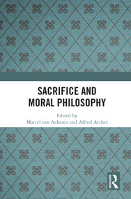 Sacrifice and Moral Philosophy - 9780367508616 by Marcel van Ackeren, Alfred Archer, 9780367508616