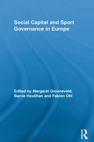 Social Capital and Sport Governance in Europe - 9780415811415 by Margaret Groeneveld, Barrie Houlihan, Fabien Ohl, 9780415811415