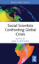 Social Scientists Confronting Global Crises by Jean M. Bartunek, 9780367624224