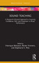 Sound Teaching (A Research-Informed Approach to Inspiring Confidence, Skill, and Enjoyment in Music Performance) by Henrique Meissner, Renee Timmers, Stephanie E. Pitts, 9780367622138