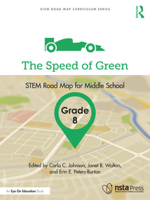 The Speed of Green, Grade 8 (STEM Road Map for Middle School) - 9781032423388 by Carla C. Johnson, Janet B. Walton, Erin E. Peters-Burton, 9781032423388