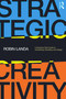 Strategic Creativity (A Business Field Guide to Advertising, Branding, and Design) by Robin Landa, 9781032137797