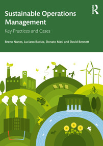 Sustainable Operations Management (Key Practices and Cases) - 9780367443832 by Breno Nunes, Luciano Batista, Donato Masi, David Bennett, 9780367443832