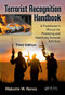 Terrorist Recognition Handbook (A Practitioner's Manual for Predicting and Identifying Terrorist Activities, Third Edition) by Malcolm W. Nance, 9781466554573