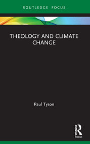Theology and Climate Change - 9780367744014 by Paul Tyson, 9780367744014