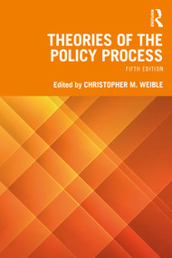 Theories Of The Policy Process - 9781032311241 by Christopher M. Weible, 9781032311241