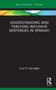 Understanding and Teaching Reflexive Sentences in Spanish by Luis H. González, 9781032101873
