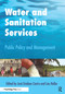 Water and Sanitation Services (Public Policy and Management) - 9780415507035 by Jose Esteban Castro, Leo Heller, 9780415507035