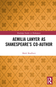Aemilia Lanyer as Shakespeare's Co-Author - 9781032117218 by Mark Bradbeer, 9781032117218