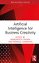 Artificial Intelligence for Business Creativity by Margherita Pagani, Renaud Champion, 9781032262987