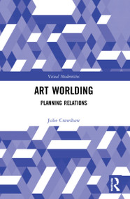 Art Worlding (Planning Relations) by Julie Crawshaw, 9780367495879