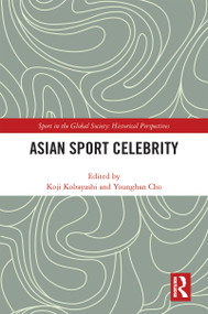 Asian Sport Celebrity - 9780367695330 by Koji Kobayashi, Younghan Cho, 9780367695330