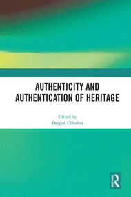 Authenticity and Authentication of Heritage by Deepak Chhabra, 9780367672089