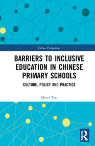 Barriers to Inclusive Education in Chinese Primary Schools (Culture, Policy, and Practice) - 9781032003221 by Qinyi Tan, 9781032003221