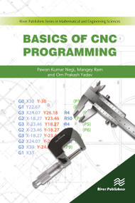 Basics of CNC Programming - 9788770229654 by Pawan Negi, Mangey Ram, Om Prakash Yadav, 9788770229654