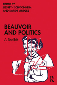 Beauvoir and Politics (A Toolkit) by Liesbeth Schoonheim, Karen Vintges, 9781032431918