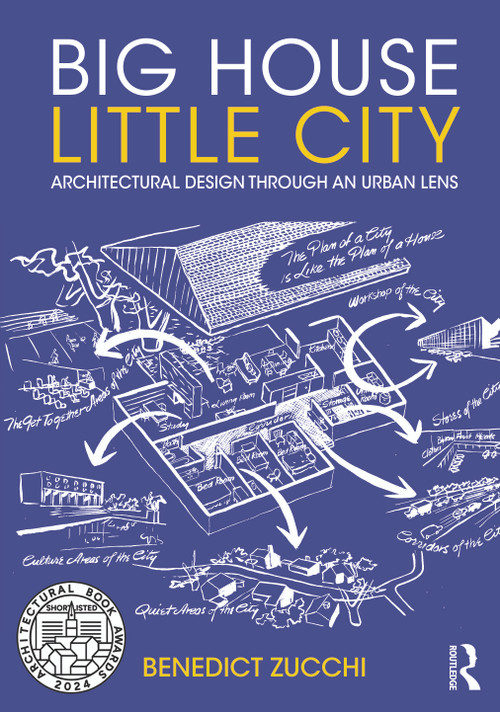 Big House Little City (Architectural Design Through an Urban Lens) - 9781032259734 by Benedict Zucchi, 9781032259734