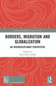 Borders, Migration and Globalization (An Interdisciplinary Perspective) - 9780367617745 by Anna Rita Calabrò, 9780367617745