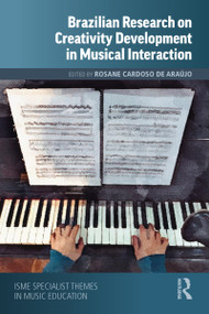 Brazilian Research on Creativity Development in Musical Interaction - 9781032007274 by Rosane Cardoso de Araújo, 9781032007274