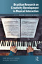 Brazilian Research on Creativity Development in Musical Interaction - 9781032007274 by Rosane Cardoso de Araújo, 9781032007274