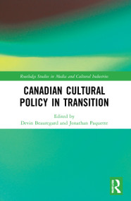 Canadian Cultural Policy in Transition - 9780367680619 by Devin Beauregard, Jonathan Paquette, 9780367680619