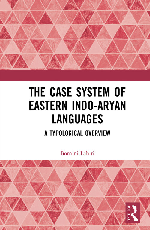 The Case System of Eastern Indo-Aryan Languages (A Typological Overview) - 9780367756338 by Bornini Lahiri, 9780367756338