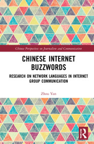 Chinese Internet Buzzwords (Research on Network Languages in Internet Group Communication) - 9781032040691 by Zhou Yan, 9781032040691