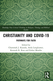Christianity and COVID-19 (Pathways for Faith) - 9781032154213 by Chammah J. Kaunda, Atola Longkumer, Kenneth R. Ross, Esther Mombo, 9781032154213