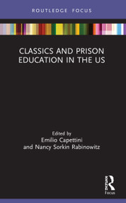 Classics and Prison Education in the US by Emilio Capettini, Nancy Sorkin Rabinowitz, 9781032011943