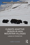 Climate-Adaptive Design in High Mountain Villages (Ladakh in Transition) - 9780367566739 by Carey Clouse, 9780367566739