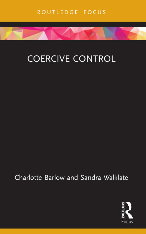 Coercive Control by Charlotte Barlow, Sandra Walklate, 9781032228006