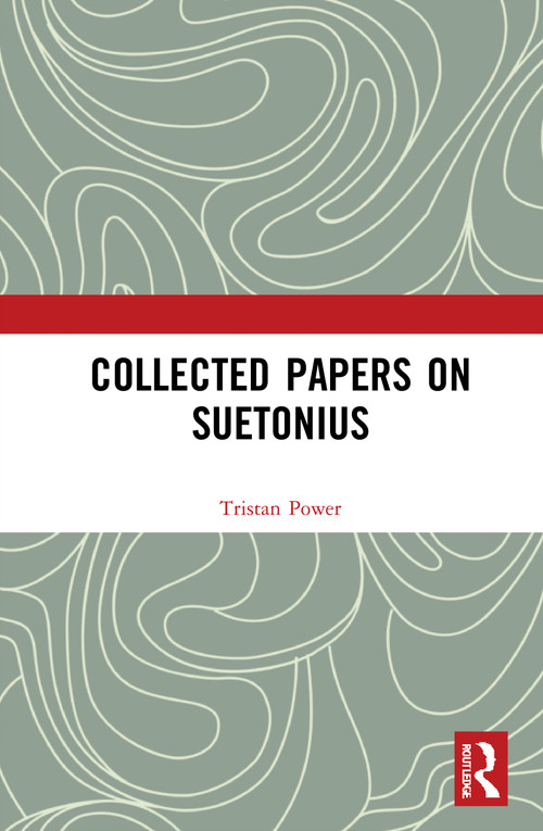 Collected Papers on Suetonius by Tristan Power, 9780367560010